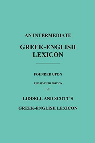 Liddell and Scott's Greek-English Lexicon, Abridged [Oxford Little